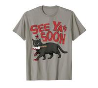 See Ya Soon Dark Cat Meme Design Womens Girls Camiseta