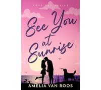 See You at Sunrise (Rose Bay Series)