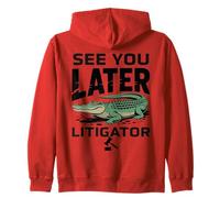 See You Later Litigator Gator Alligator Lawyer Funny Lawyers Sudadera con Capucha
