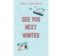 See You Next Winter: A festive friends-with-benefits novella (Snowbound Secrets)