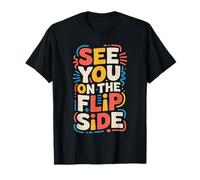 See You On The Flip Side Adiós Retro adiós |- Camiseta