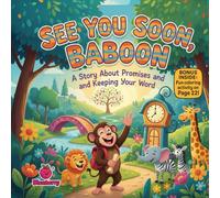 See You Soon, Baboon: A Fun Rhyming Picture Book About Promises, Time, and Keeping Your Word