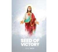Seed of Victory: Epistles on the Mystery of Family in Salvation History