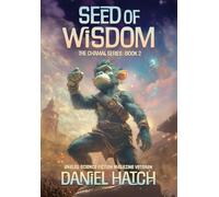 Seed of Wisdom: The Chamal Series Book 2