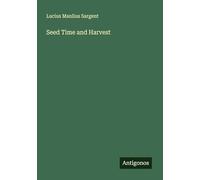 Seed Time and Harvest