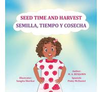 Seed Time and Harvest: Semilla, Tiempo Y Cosecha
