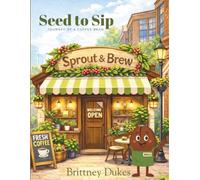 Seed to Sip: Journey of a Coffee Bean