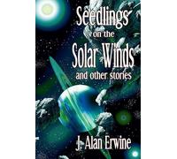Seedlings on the Solar Winds and other stories