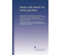 Seeds and plants for home gardens: Hearing before the Subcommittee on Domestic Marketing and Consumer Relations of the Committee on Agriculture, House ... first session, on H.R. 280, December 11, 1975
