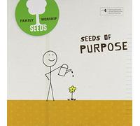 Seeds Family Worship - Seeds of Purpose