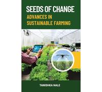 Seeds of Change Advance in Sustainable Farming