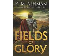 Seeds of Empire III: Fields of Glory