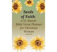 Seeds of Faith: A 12-Month Bible Verse Planner for Christian Women