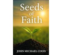 Seeds of Faith: Book 1 of 3 (The Stories of Joshua)
