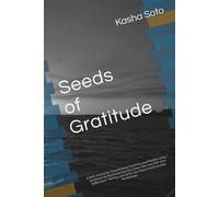 Seeds of Gratitude: A Motivational Journal for Gratitude, Dreams, and Daily Inspiration * Notebook for Creative Writing, Positive Energy, and ... Everyday Positivity * 100 Lined Cream Pages