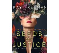 Seeds of Justice: A 1970's Suspense Romance (The Flower Queen Series)