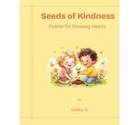 Seeds of Kindness: Poems for Growing Hearts