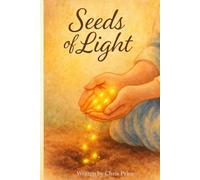 Seeds of Light (The Seeds of Light Series)