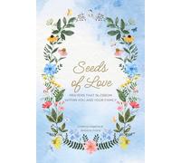 Seeds of Love: Prayers that Blossom Within You and Your Family