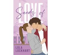 Seeds of Love: Romance universitaria: amici che diventano amanti, passioni e ideali in conflitto (University of Mountain Springs: Versione italiana)