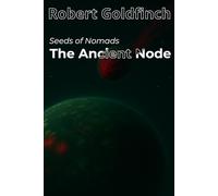 Seeds of Nomads The Ancient Node