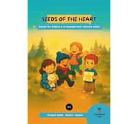 Seeds of the Heart N1 - Bilingual, Trilingual Story +18M: Stories in 3 languages that cultivate values