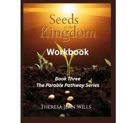 Seeds of the Kingdom Workbook (The Parable Pathway Series)