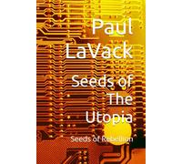 Seeds of The Utopia: Seeds of Rebellion