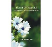 Seeds of Values: Growing in a Changing World