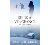 SEEDS of VENGEANCE: Mac & Shay - Book Five (Mac & Shay SEEDS Series)