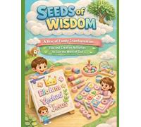 Seeds of Wisdom: A Year of Family Transformation: 52 Weeks of Biblical Activities, Missions, and Creative Devotionals for Kids.