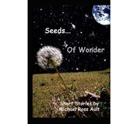 Seeds of Wonder: A Short Story Anthology 2nd edition