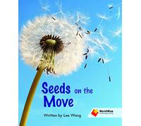 Seeds on the Move (Flying Start to Literacy WorldWise)