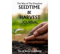 Seedtime & Harvest Journal: The Way of The Kingdom