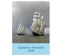 Seefahrer Romantik 2026 (Tischkalender 2026 DIN A5 hoch), CALVENDO Monatskalender: Eine Bilderreise zu historischen Segelschiffen