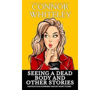 Seeing A Dead Body And Other Stories: 5 Matilda Plum Contemporary Fantasy Short Stories (The Matilda Plum Fantasy Stories)