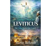 Seeing Christ in Leviticus: The Gospel Before the Gospels (Bible Sermon Series)