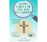 Seeing Christ in the Old Testament