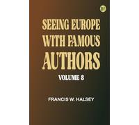 Seeing Europe with Famous Authors Volume 8