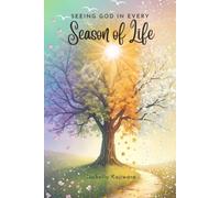 Seeing God in Every Season of Life