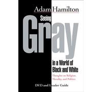 Seeing Gray in a World of Black and White - DVD: Thoughts on Religion, Morality, and Politics