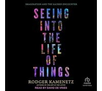 Seeing into the Life of Things: Imagination and the Sacred Encounter