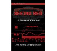 Seeing Red: Nintendo's Virtual Boy (Platform Studies)