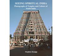 Seeing Spiritual India: Photographs of Temples and Culture of South India
