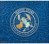 Seeing stars: A Complete Guide to the 88 Constellations (CHILDRENS BOOKS)