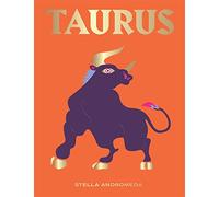 Seeing Stars: Taurus: A Guide to Living Your Best Astrological Life