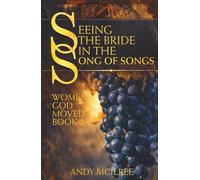 Seeing the Bride in the Song of Songs (Women God Moved)