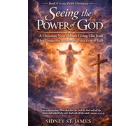 Seeing the Power of God: A Christian Novel About Living Like Jesus When Compassion Becomes the Truest Form of Faith (The Living Words Series)