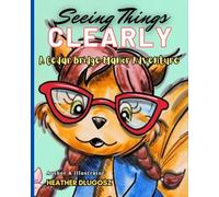 Seeing Things Clearly: A Cedar Bridge Manor Adventure (Cedar Bridge Manor Adventures)