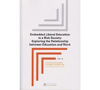 Seek a delicate balance between liberal education and professional education in the risk society: Students from university graduates to employment(Chinese Edition)